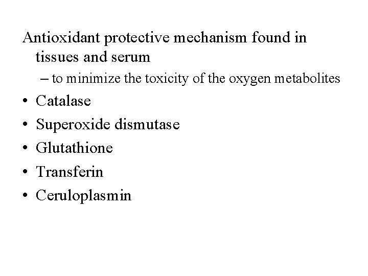 Antioxidant protective mechanism found in tissues and serum – to minimize the toxicity of