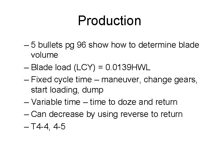 Production – 5 bullets pg 96 show to determine blade volume – Blade load
