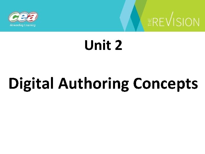 Unit 2 Digital Authoring Concepts 