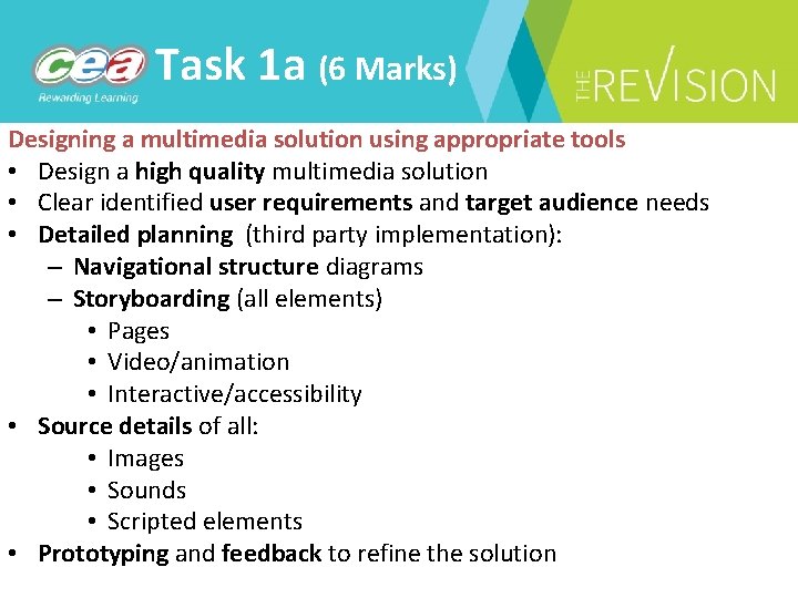 Task 1 a (6 Marks) Designing a multimedia solution using appropriate tools • Design