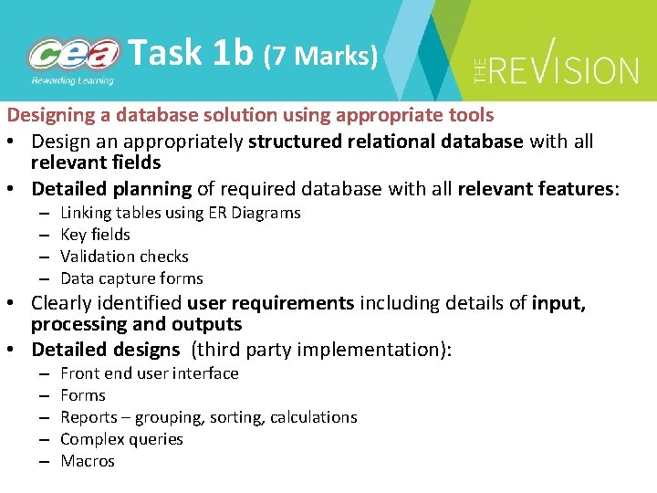 Task 1 b (7 Marks) Designing a database solution using appropriate tools • Design
