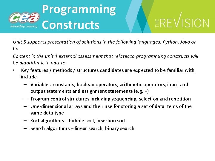 Programming Constructs Unit 5 supports presentation of solutions in the following languages: Python, Java