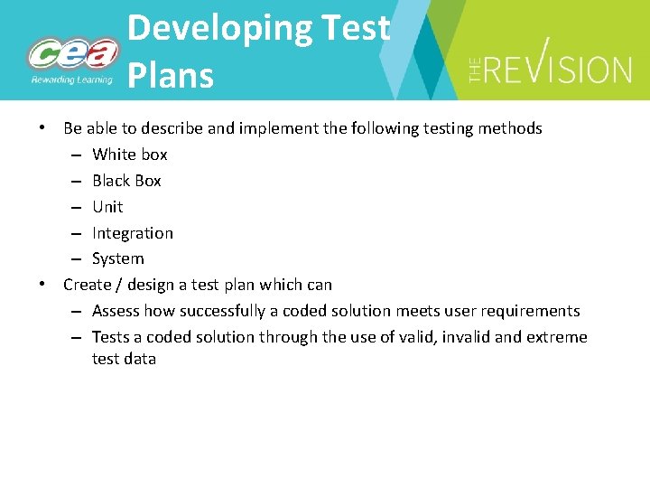 Developing Test Plans • Be able to describe and implement the following testing methods