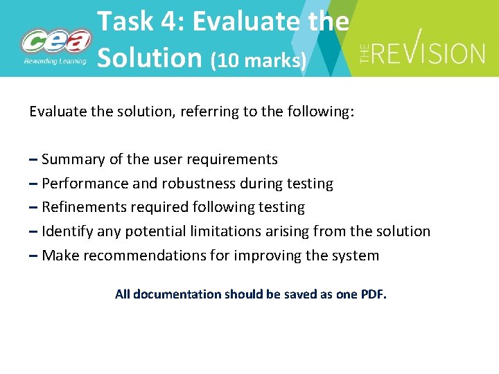 Task 4: Evaluate the Solution (10 marks) Evaluate the solution, referring to the following:
