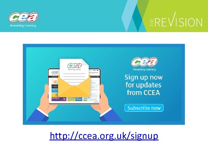 http: //ccea. org. uk/signup 
