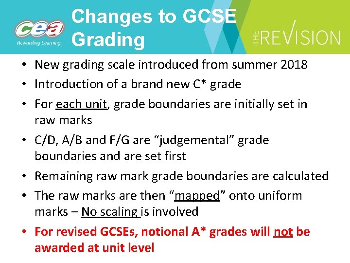 Changes to GCSE Grading • New grading scale introduced from summer 2018 • Introduction