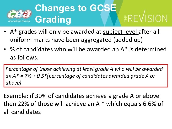 Changes to GCSE Grading • A* grades will only be awarded at subject level