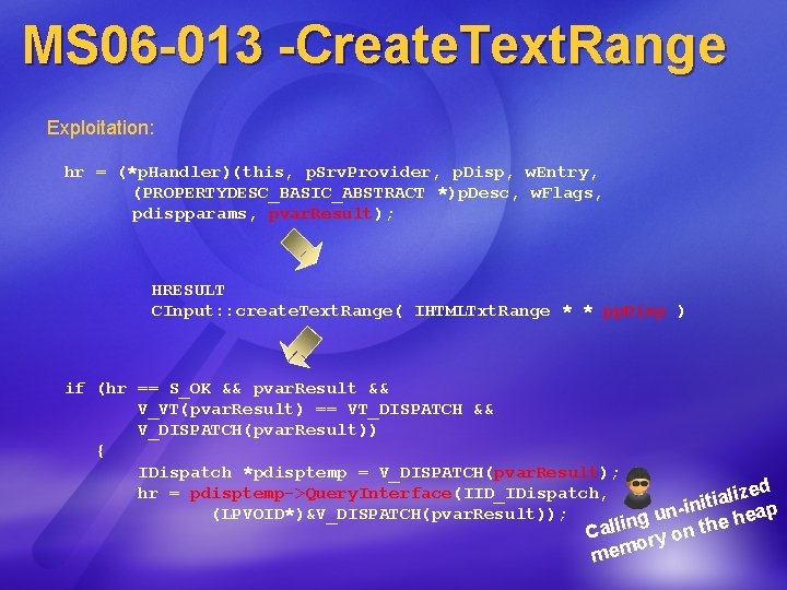 MS 06 -013 -Create. Text. Range Exploitation: hr = (*p. Handler)(this, p. Srv. Provider,