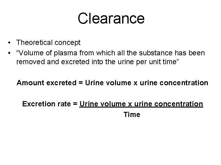 Clearance • Theoretical concept • “Volume of plasma from which all the substance has