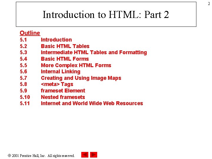 2 Introduction to HTML: Part 2 Outline 5. 1 5. 2 5. 3 5.