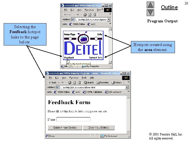 Outline Program Output Selecting the Feedback hotspot links to the page below. Hotspots created