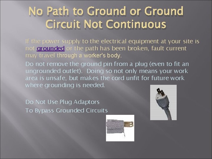 No Path to Ground or Ground Circuit Not Continuous If the power supply to