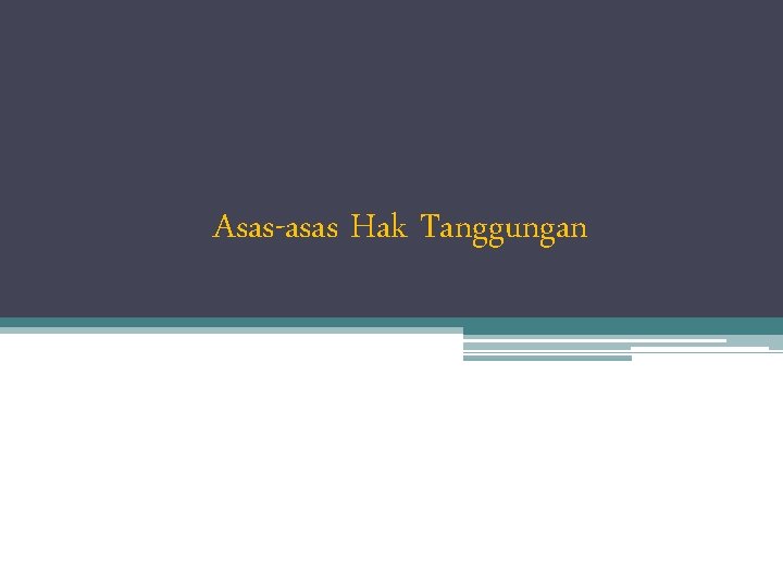 Asas-asas Hak Tanggungan 