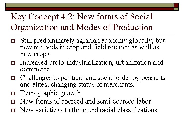 Key Concept 4. 2: New forms of Social Organization and Modes of Production o