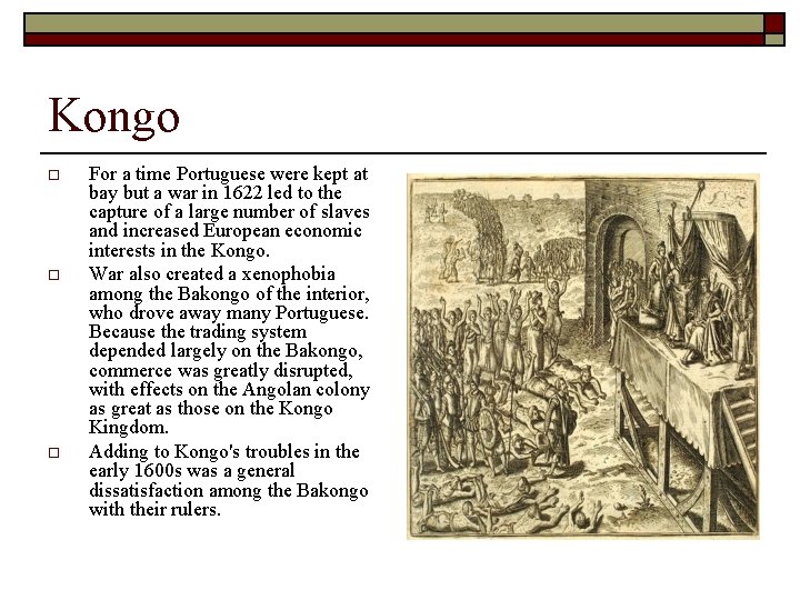 Kongo o For a time Portuguese were kept at bay but a war in