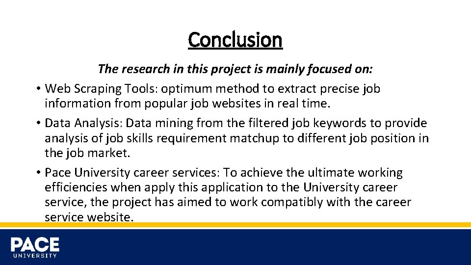 Conclusion The research in this project is mainly focused on: • Web Scraping Tools: