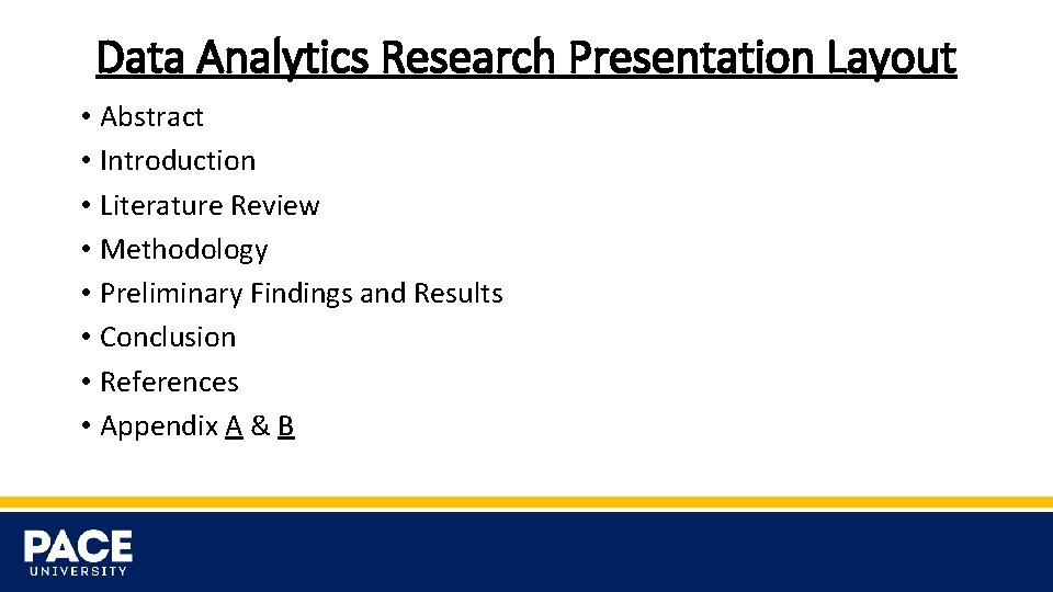 Data Analytics Research Presentation Layout • Abstract • Introduction • Literature Review • Methodology