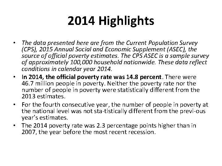 2014 Highlights • The data presented here are from the Current Population Survey (CPS),