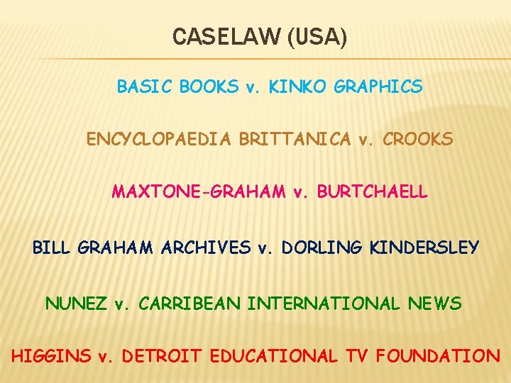 CASELAW (USA) BASIC BOOKS v. KINKO GRAPHICS ENCYCLOPAEDIA BRITTANICA v. CROOKS MAXTONE-GRAHAM v. BURTCHAELL