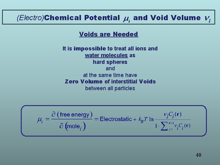 (Electro)Chemical Potential and Void Volume Voids are Needed It is impossible to treat all