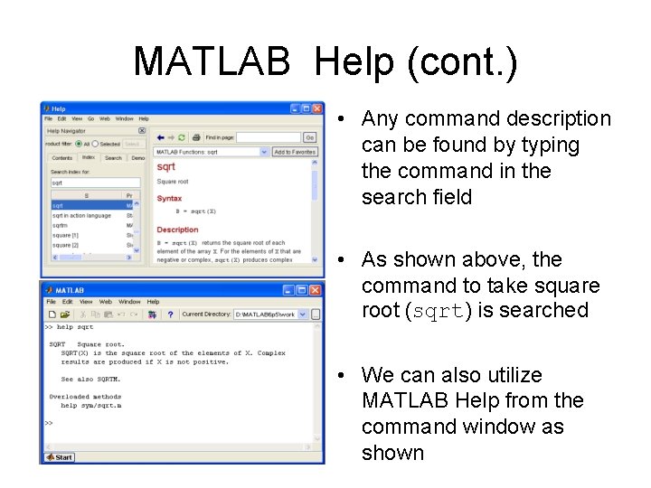 MATLAB Help (cont. ) • Any command description can be found by typing the MATLAB Help (cont. ) • Any command description can be found by typing the