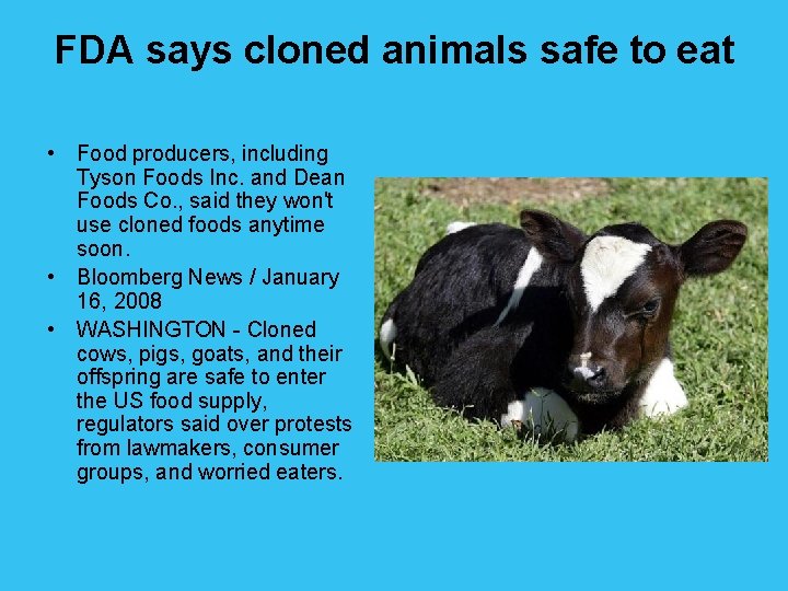 FDA says cloned animals safe to eat • Food producers, including Tyson Foods Inc.
