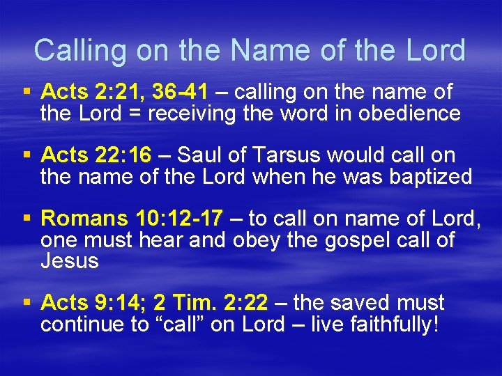 Calling on the Name of the Lord § Acts 2: 21, 36 -41 –