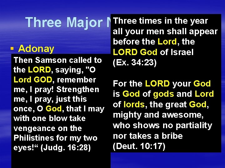 Three times the year Three Major Names ofin. God all your men shall appear