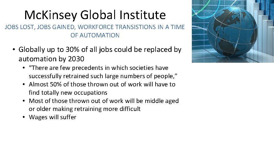 Mc. Kinsey Global Institute JOBS LOST, JOBS GAINED, WORKFORCE TRANSISTIONS IN A TIME OF