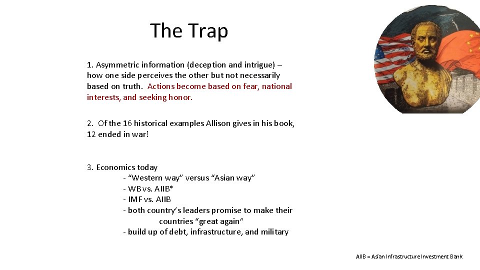 The Trap 1. Asymmetric information (deception and intrigue) – how one side perceives the