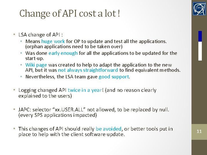 Change of API cost a lot ! • LSA change of API : •