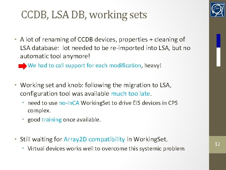 CCDB, LSA DB, working sets • A lot of renaming of CCDB devices, properties