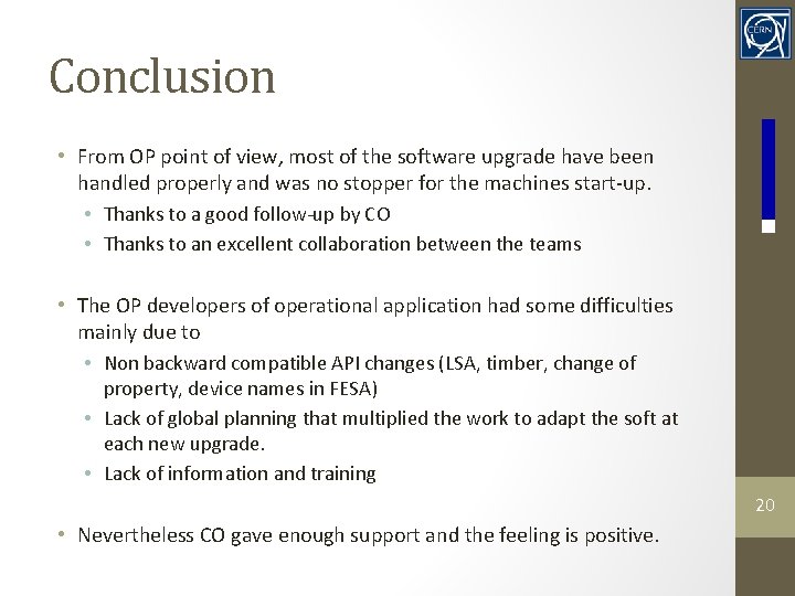 Conclusion • From OP point of view, most of the software upgrade have been
