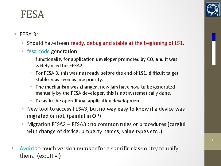 FESA • FESA 3: • Should have been ready, debug and stable at the