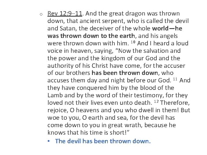 o Rev 12: 9– 11. And the great dragon was thrown down, that ancient