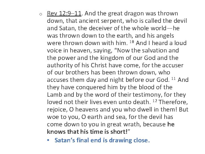 o Rev 12: 9– 11. And the great dragon was thrown down, that ancient