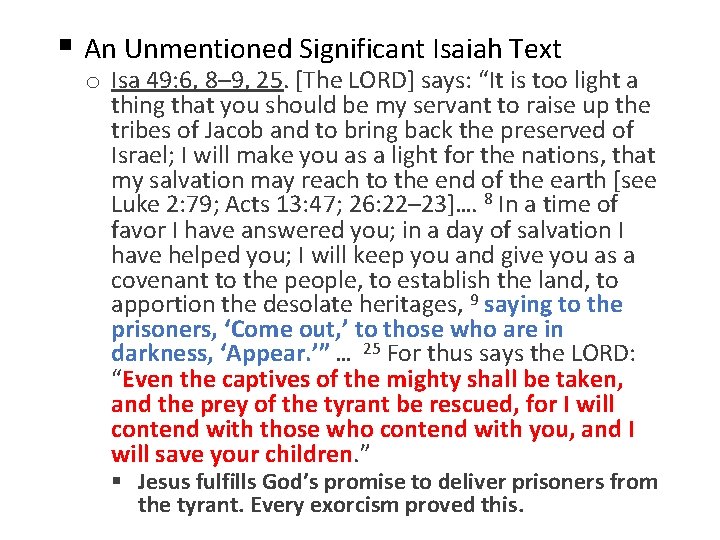 § An Unmentioned Significant Isaiah Text o Isa 49: 6, 8– 9, 25. [The