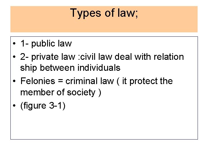 Types of law; • 1 - public law • 2 - private law :