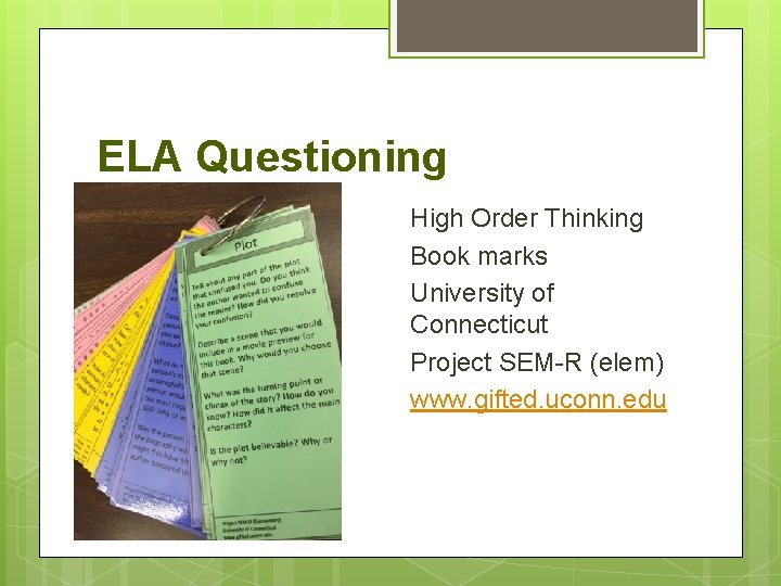 ELA Questioning High Order Thinking Book marks University of Connecticut Project SEM-R (elem) www.