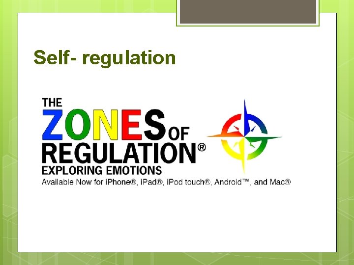 Self- regulation 