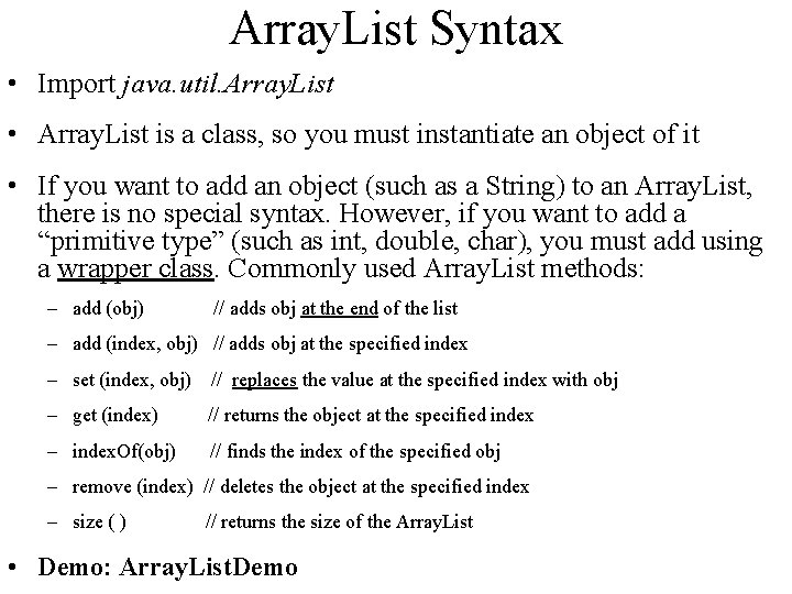 Array. List Syntax • Import java. util. Array. List • Array. List is a Array. List Syntax • Import java. util. Array. List • Array. List is a