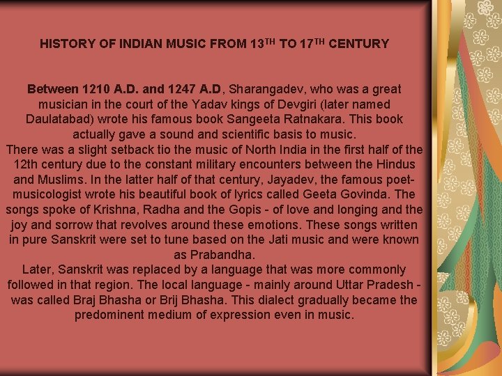 HISTORY OF INDIAN MUSIC FROM 13 TH TO 17 TH CENTURY Between 1210 A.