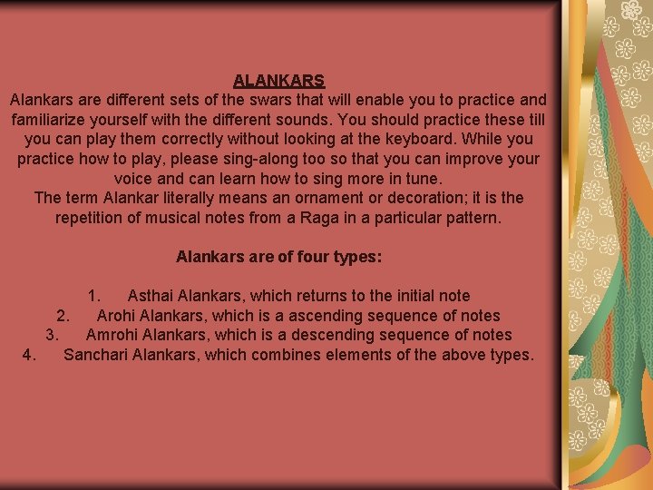 ALANKARS Alankars are different sets of the swars that will enable you to practice