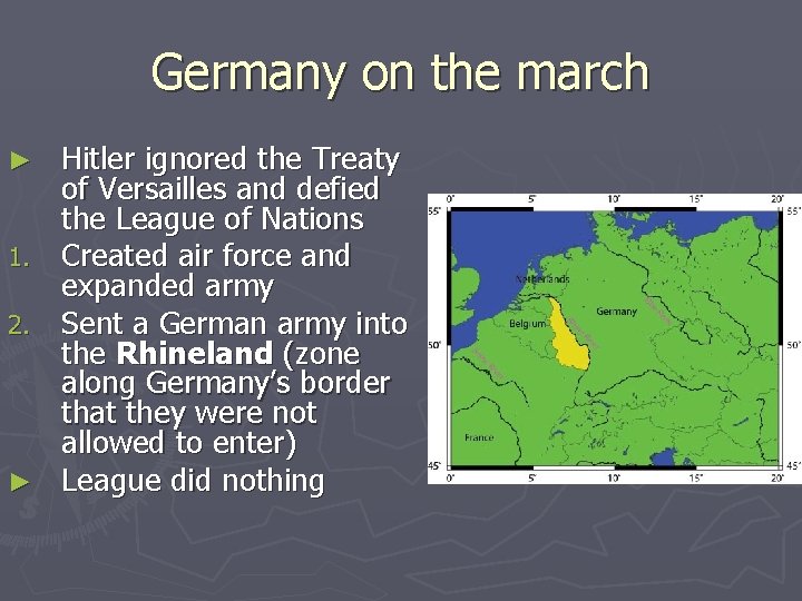 Germany on the march Hitler ignored the Treaty of Versailles and defied the League