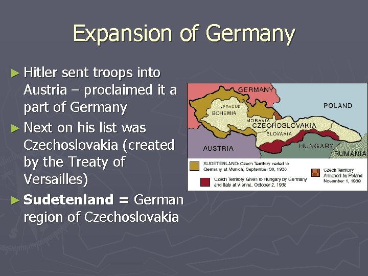 Expansion of Germany ► Hitler sent troops into Austria – proclaimed it a part