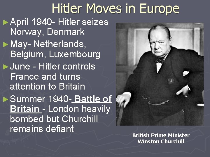 Hitler Moves in Europe ► April 1940 - Hitler seizes Norway, Denmark ► May-