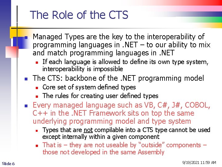 The Role of the CTS n Managed Types are the key to the interoperability