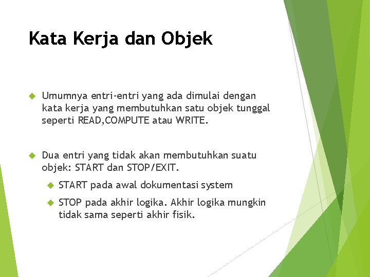 Kata Kerja dan Objek Umumnya entri-entri yang ada dimulai dengan kata kerja yang membutuhkan Kata Kerja dan Objek Umumnya entri-entri yang ada dimulai dengan kata kerja yang membutuhkan