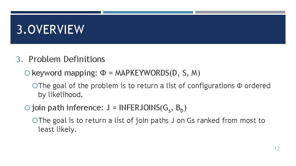 3. OVERVIEW 3. Problem Definitions keyword mapping: Φ = MAPKEYWORDS(D, S, M) The goal