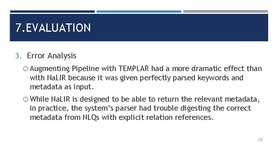 7. EVALUATION 3. Error Analysis Augmenting Pipeline with TEMPLAR had a more dramatic effect